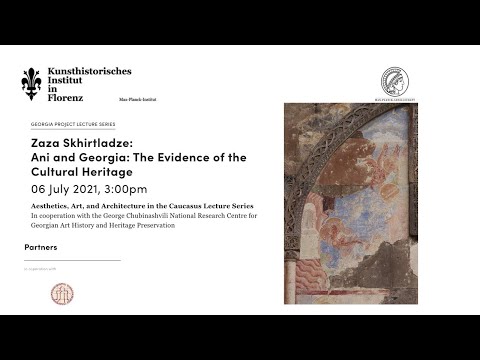 Zaza Skhirtladze: Ani and Georgia: The Evidence of the Cultural Heritage